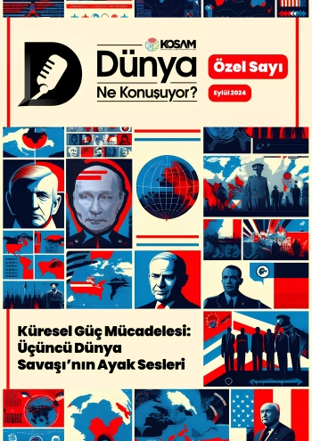 Küresel Güç Mücadelesi: Üçüncü Dünya Savaşı’nın Ayak Sesleri