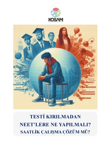 Testi Kırılmadan NEET’lere Ne Yapılmalı? Saatlik Çalışma Çözüm Mü?