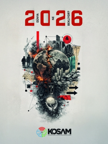  2026 Dünya Ne Bekliyor? DNK Raporları KOSAM 